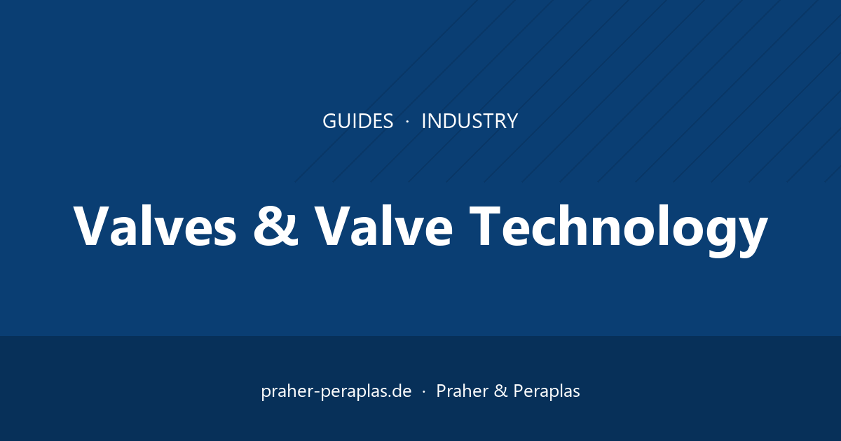 Valves & Valve Technology