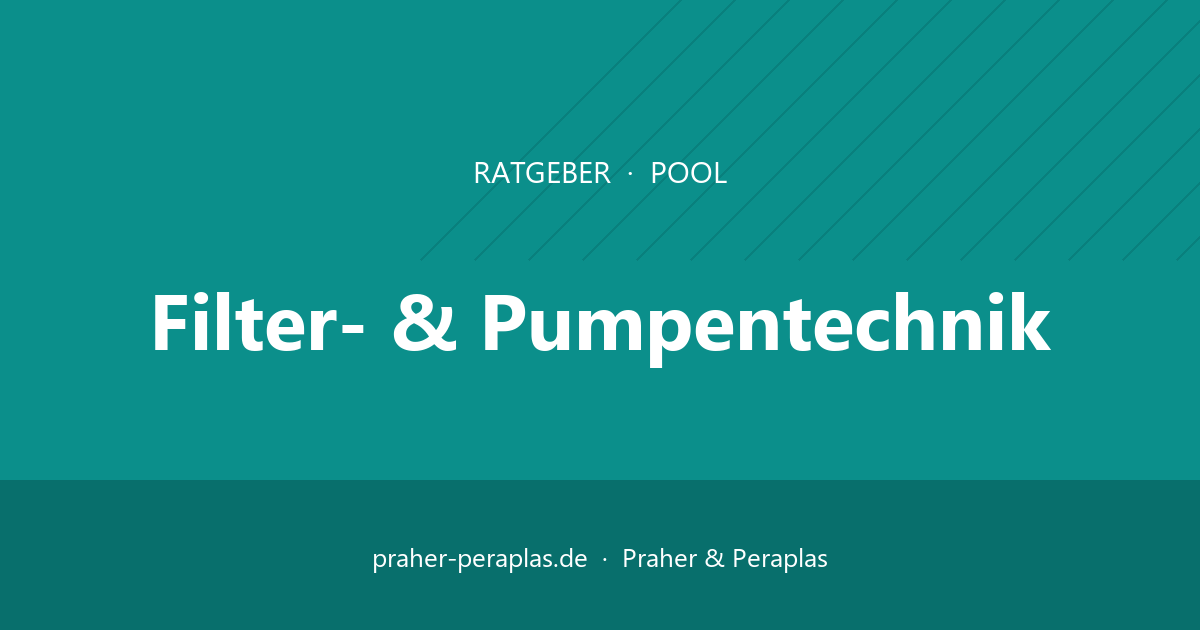Poolpumpe saugt nicht an oder zieht Luft – Fehlersuche – Ratgeber Praher & Peraplas